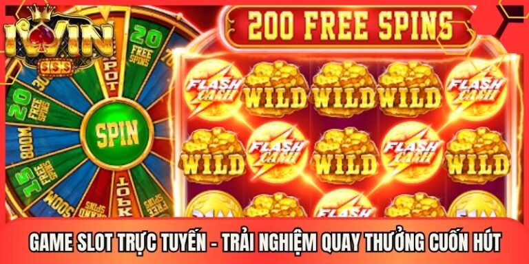 Game Slot Trực Tuyến - Trải Nghiệm Quay Thưởng Cuốn Hút 3 Game Slot Trực Tuyến - Trải Nghiệm Quay Thưởng Cuốn Hút